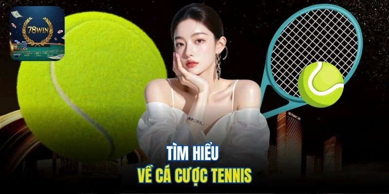 Tìm hiểu về cá cược tennis